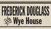 Frederick Douglass and Wye House